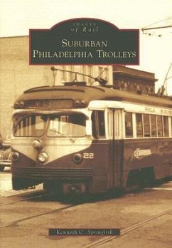 Suburban Philadelphia Trolleys - Springirth, Kenneth C.
