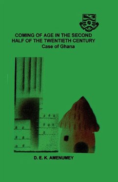 Coming of Age in the Second Half of the Twentieth Century - Amenumey, D. E. K.