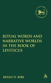 Ritual Words and Narrative Worlds in the Book of Leviticus Ritual Words and Narrative Worlds in the Book of Leviticus