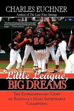 Little League, Big Dreams - Euchner, Charles