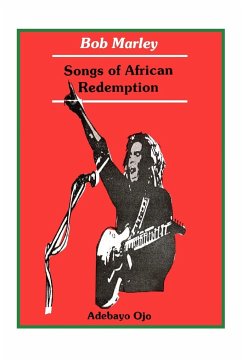 Bob Marley. Songs of Redemption - Ojo, Adebayo