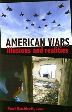 American Wars: Illusions and Realities - Bucheit, Paul