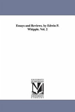 Essays and Reviews. by Edwin P. Whipple. Vol. 2 - Whipple, Edwin Percy
