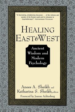 Healing East and West - Sheikh, Anees A.; Sheikh, Katherina S.; Achterberg, Jeanne