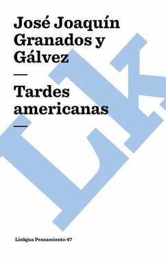 Tardes americanas - Granados Y Gálvez, José Joaquín