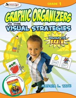 Graphic Organizers and Other Visual Strategies: Engage the Brain: Grade 1 - Tate, Marcia L.