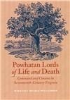 Powhatan Lords of Life and Death