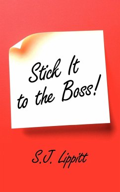 Stick It to the Boss! - Lippitt, S. J.