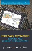 Feedback Networks: Theory and Circuit Applications