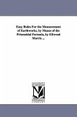 Easy Rules For the Measurement of Earthworks, by Means of the Prismoidal Formula, by Ellwood Morris ...
