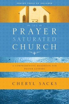 The Prayer-Saturated Church - Sacks, Cheryl