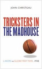 Tricksters in the Madhouse - Christgau, John