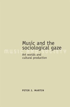 Music and the sociological gaze - Martin, Peter J.