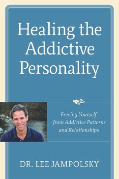 Healing the Addictive Personality - Jampolsky, Lee L