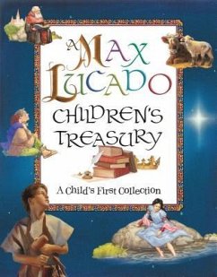 A Max Lucado Children's Treasury - Lucado, Max