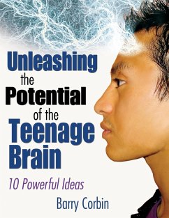 Unleashing the Potential of the Teenage Brain - Corbin, Barry