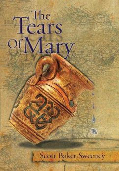 The Tears Of Mary - Sweeney, Scott Baker