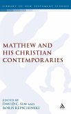 Matthew and His Christian Contemporaries Matthew and His Christian Contemporaries