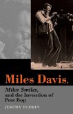 Miles Davis, Miles Smiles, and the Invention of Post Bop