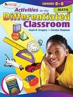 Activities for the Differentiated Classroom: Math, Grades 6-8 - Gregory, Gayle H; Chapman, Carolyn M