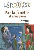 Par la Fenetre Et Autres Pieces