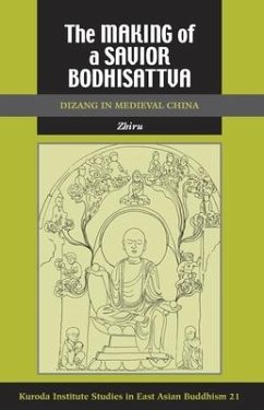 The Making of a Savior Bodhisattva: Dizang in Medieval China - Ng, Zhiru