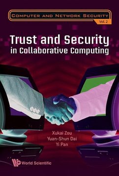 Trust and Security in Collaborative Computing - Zou, Xukai; Dai, Yuanshun; Pan, Yi