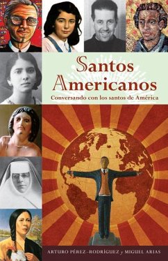 Santos Americanos - Pérez-Rodríguez, Arturo J; Arias, Miguel