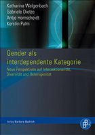 Geschlecht als interdependente Kategorie - Walgenbach, Katharina / Dietze, Gabriele / Hornscheidt, Antje / Hrzán, Daniela / Palm, Kerstin