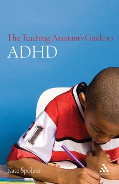 The Teaching Assistant's Guide to ADHD - Spohrer, Kate