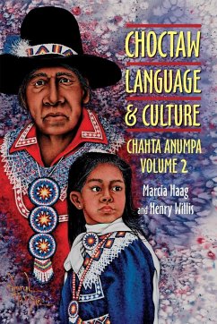 Choctaw Language and Culture - Haag, Marcia; Willis, Henry