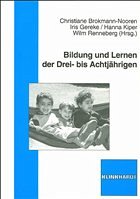 Bildung und Lernen der Drei- bis Achtjährigen - Brokmann-Nooren, Christiane / Gereke, Iris / Kiper, Hanna / Renneberg, Wilm (Hg.)