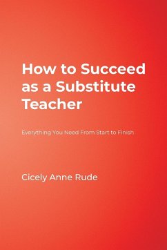 How to Succeed as a Substitute Teacher - Rude, Cicely Anne