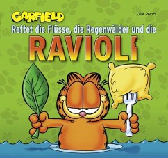 Garfield, Rettet die Flüsse, die Regenwälder und Ravioli - Davis, Jim