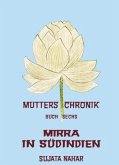 Mirra in Südindien / Mutters Chronik Bd.6