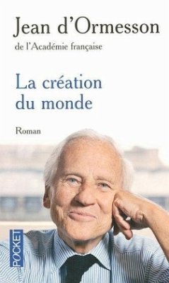 La Creation du Monde - Ormesson, Jean d'