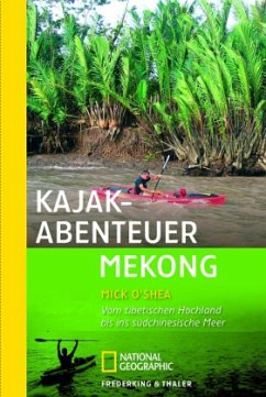 Kajak-Abenteuer Mekong - O'Shea, Mick