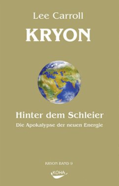 Hinter dem Schleier / Kryon Bd.9