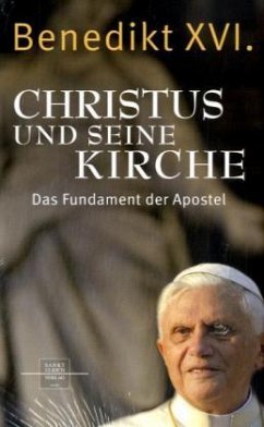 Christus und seine Kirche - Benedikt XVI.