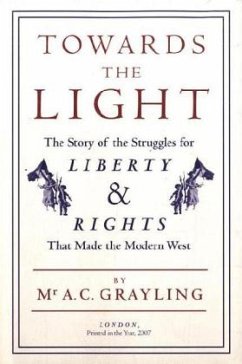 Towards the Light - Grayling, A. C.