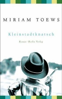 Kleinstadtknatsch - Toews, Miriam