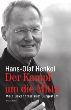 Der Kampf um die Mitte - Henkel, Hans-Olaf