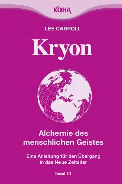 Kryon3. Alchemie des menschlichen Geistes - Carroll, Lee