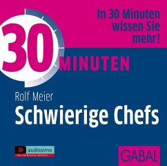 30 Minuten Schwierige Chefs - Meier, Rolf