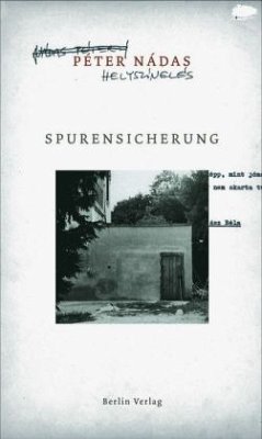 Spurensicherung - Nádas, Péter