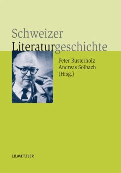Schweizer Literaturgeschichte - Rusterholz, Peter / Solbach, Andreas (Hgg.)