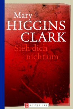 Sieh dich nicht um - Clark, Mary Higgins