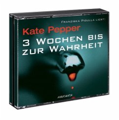 3 Wochen bis zur Wahrheit, 6 Audio-CDs - Pepper, Kate