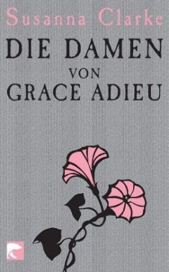 Die Damen von Grace Adieu - Clarke, Susanna