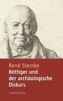 Böttiger und der archäologische Diskurs - Sternke, René
